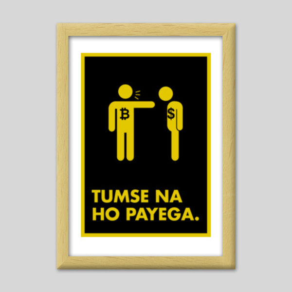Tumse na ho payega dollar Premium Italian Wooden Frames