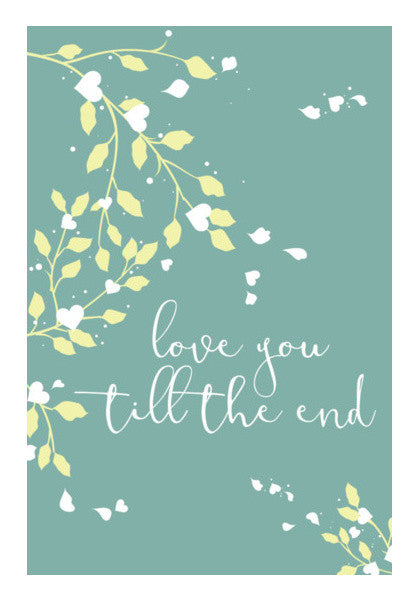 Wall Art, Love you till the end Wall Art