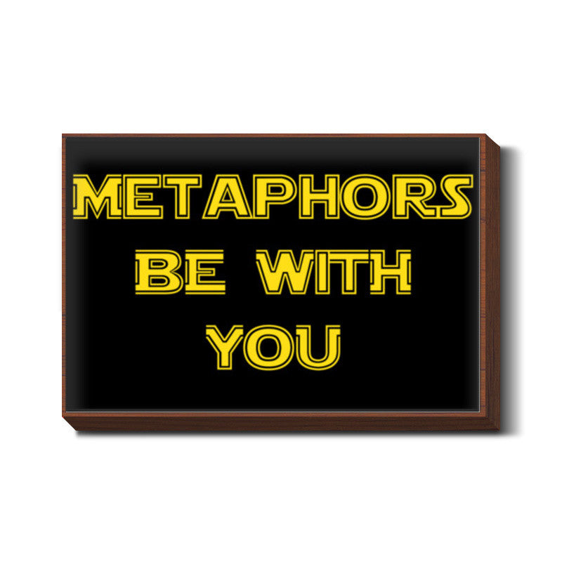 Metaphors be with you ! Wall Art