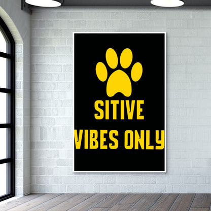 Pawsitive vibes only Wall Art