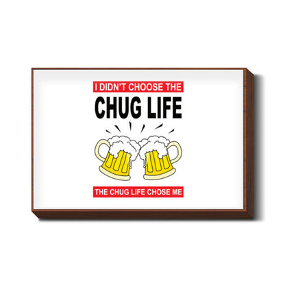 Chug Life Wall Art