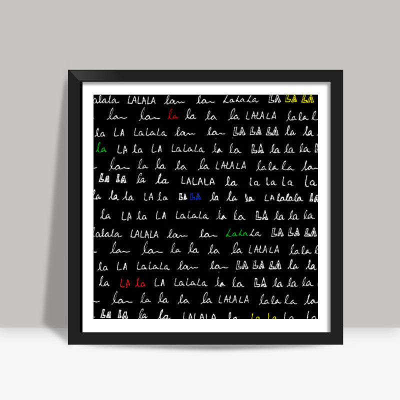 Lalala Square Art Print