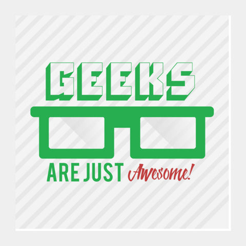 Geeks are awesome! Square Art Prints
