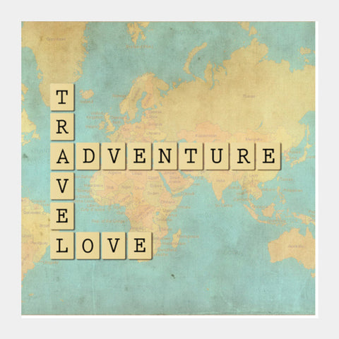 Travel Adventure Love Square Art Prints