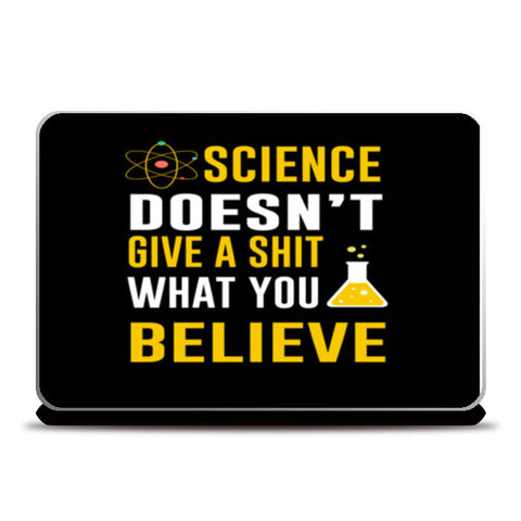 Science Doesnt Give a Shit Laptop Skins