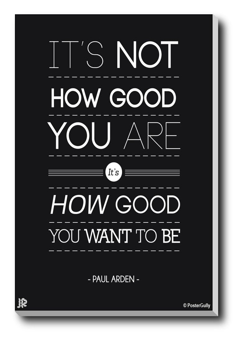 Brand New Designs, How Good Paul Arden Quote Artwork