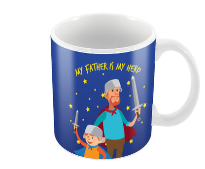 My Hero My Father Happy Fathers Day Coffee Mugs