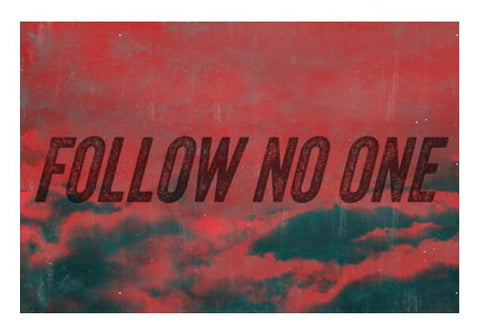 PosterGully Specials, Follow No One by Black Wall Art