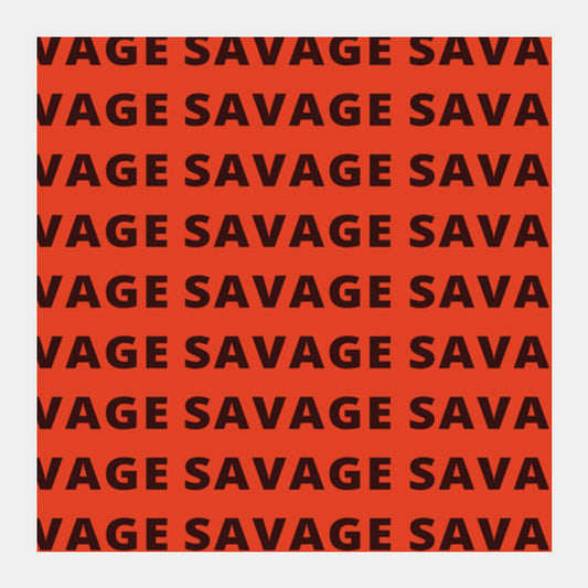 Square Art Prints, Savage AF Funny Typography Square Art Prints
