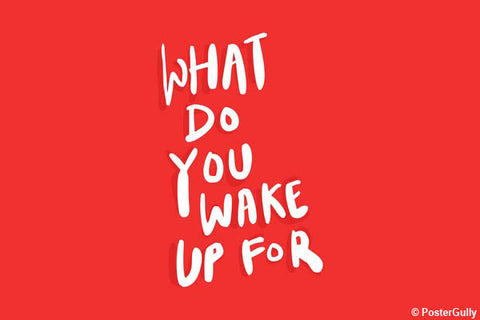 Wall Art, Wake Up Motivational Quote, - PosterGully - 1