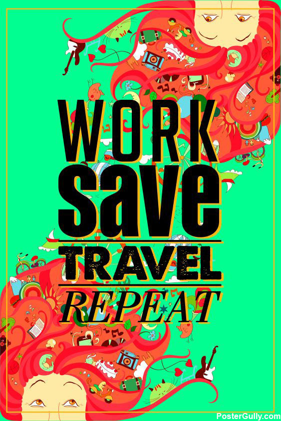 Wall Art, Work Save Travel Repeat Artwork