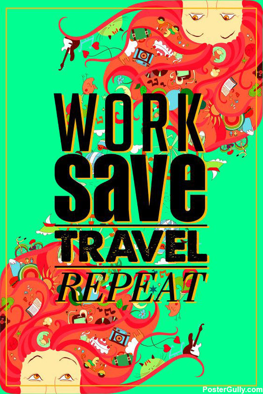 Wall Art, Work Save Travel Repeat Artwork