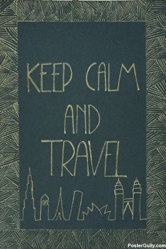 Wall Art, Keep Calm And Travel Artwork