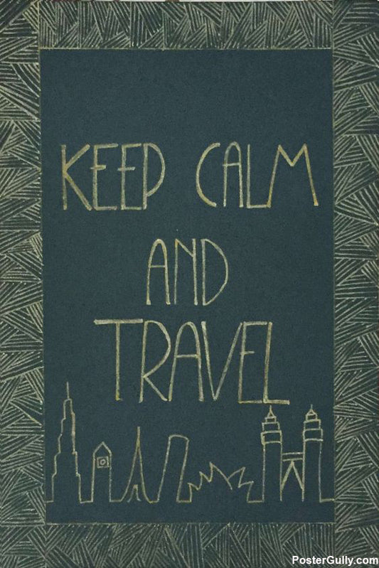 Wall Art, Keep Calm And Travel Artwork