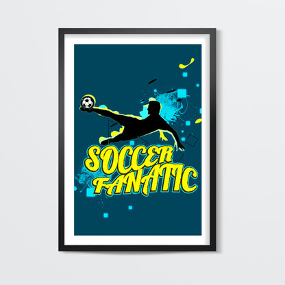 Soccer Fanatic Wall Art