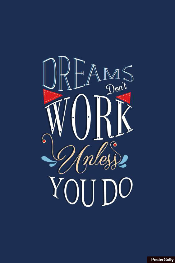 Wall Art, Dreams Dont Work Artwork