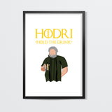 Got Hodor Hold the drink  Wall Art