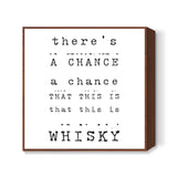 Whisky ! Square Art Prints