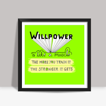 Willpower Square Art Prints