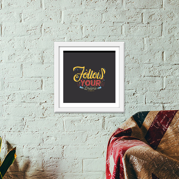 Follow Your Dreams Premium Square Italian Wooden Frames