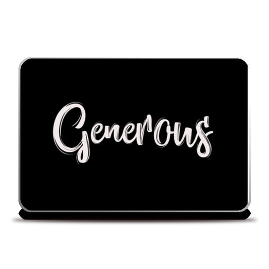 Generous Laptop Skins