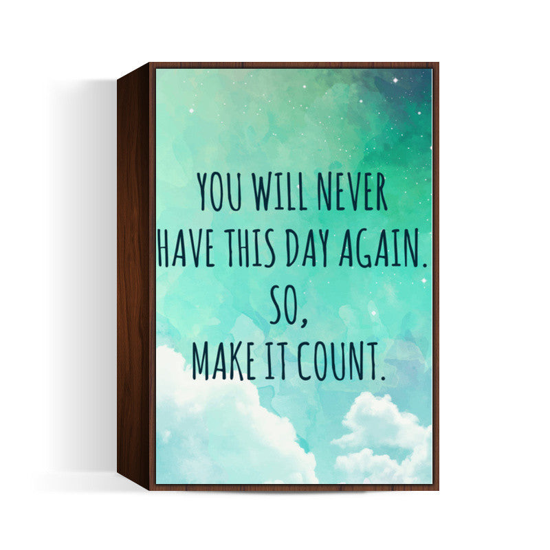 Make it Count Motivational  Wall Art