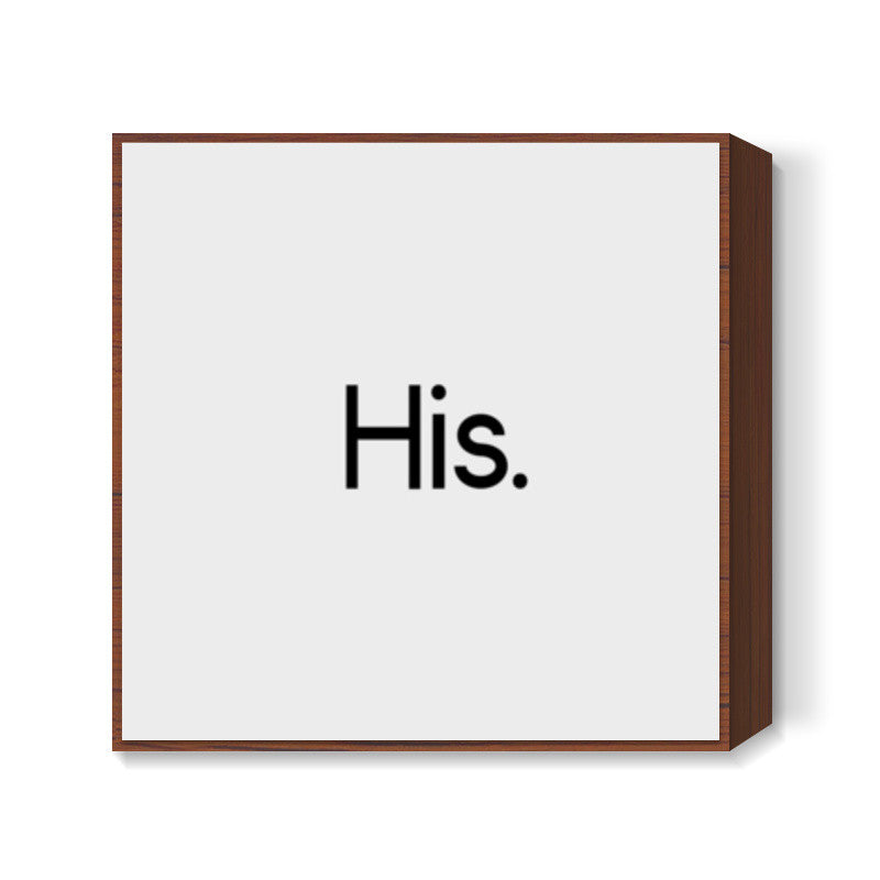 His. Square Art Prints