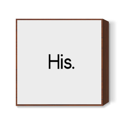 His. Square Art Prints