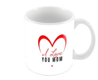 I Love You Mom Heart Shape Coffee Mugs