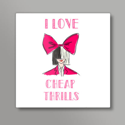 CHEAP THRILLS Square Art Prints