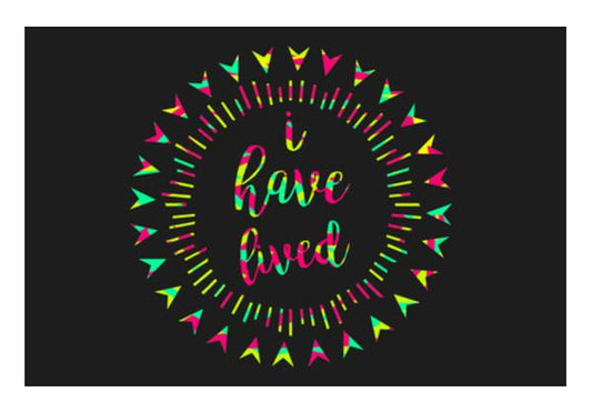 PosterGully Specials, I HAVE LIVED Wall Art