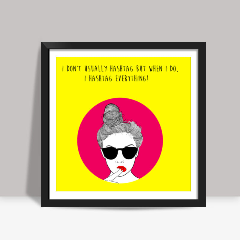 HASHTAG! Square Art Prints