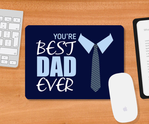 You Are Best Dad Ever Art Illustration | #Fathers Day Special  Mousepad