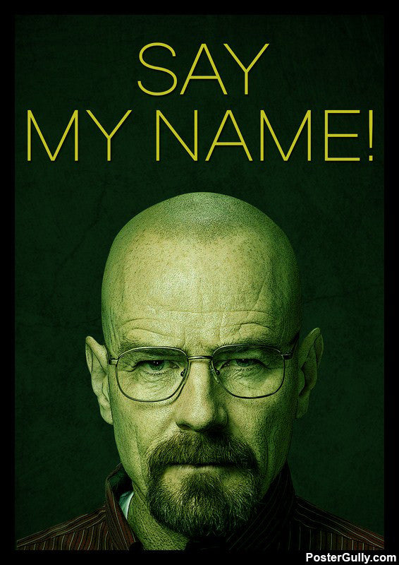 Brand New Designs, Say My Name Breaking Bad Artwork