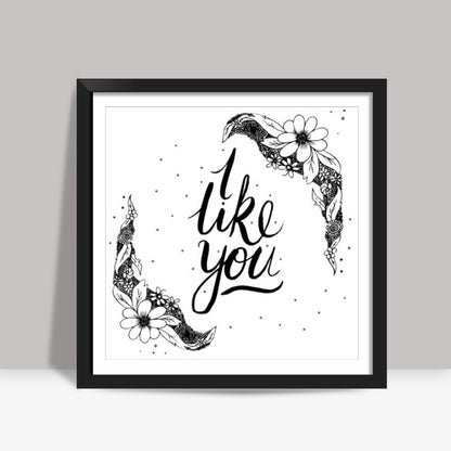 I like you Valentines Square Art Prints