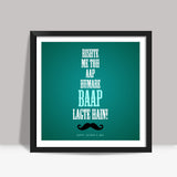 Fathers Day Special BAAP Square Art Prints