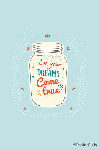 Let Your Dreams Come True Typography Artwork