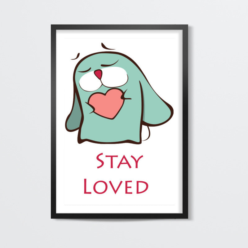 Stay Loved Wall Art