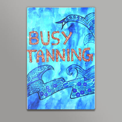Busy Tanning Wall Art