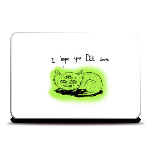 Laptop Skins, I hope you die Laptop Skins