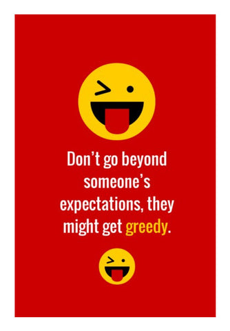Wall Art, Don’t go beyond someone’s expectations, they might get greedy | Wall Art |