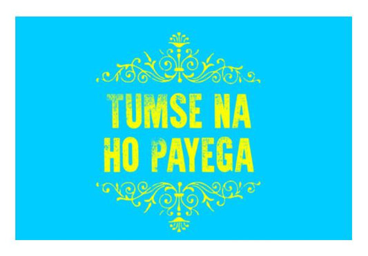 PosterGully Specials, Tumse Na Ho Payega Wall Art