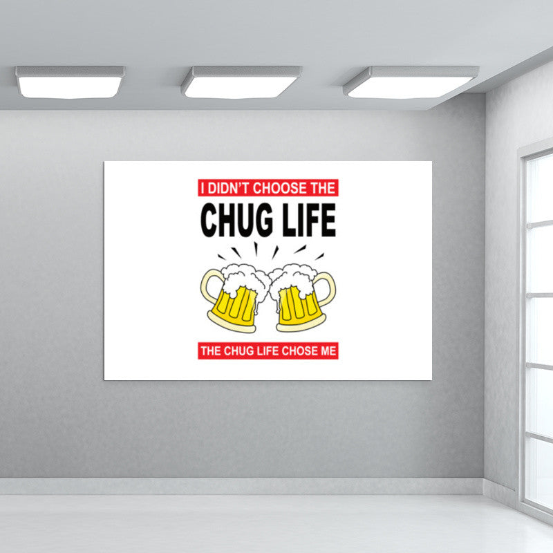 Chug Life Wall Art