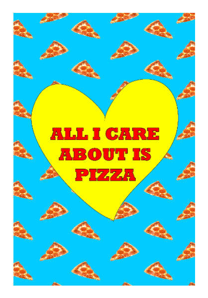 Wall Art, All I care about is Pizza print | Dhwani Mankad, - PosterGully