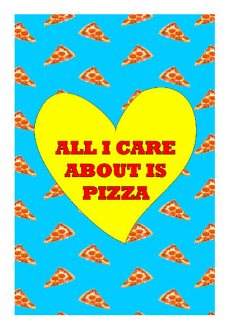 Wall Art, All I care about is Pizza print | Dhwani Mankad, - PosterGully