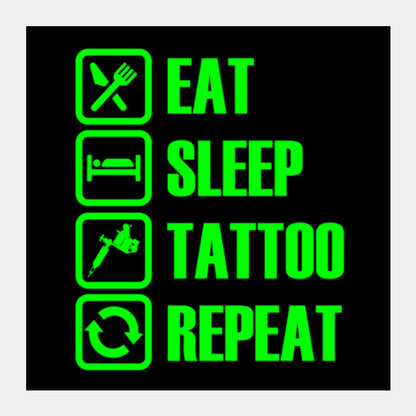 Eat Sleep Tattoo Repeat Square Art Prints