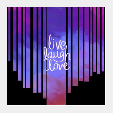 Live Laugh Love Quote Square Art Prints
