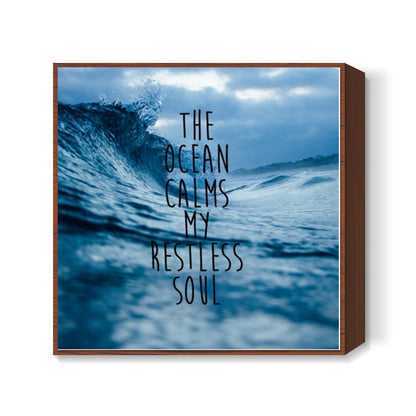 Ocean sea soul quotes Square Art Prints