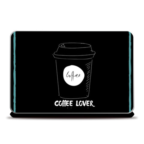 Coffee Lover Laptop Skins