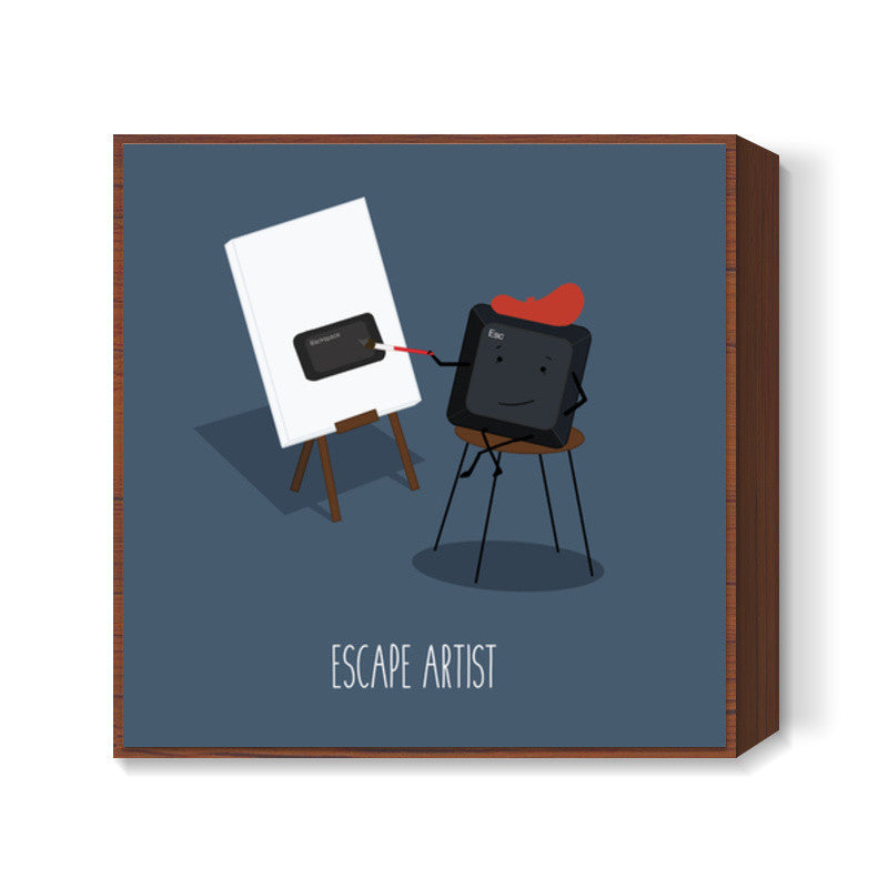 Escape Artist Pun  Square Art Prints